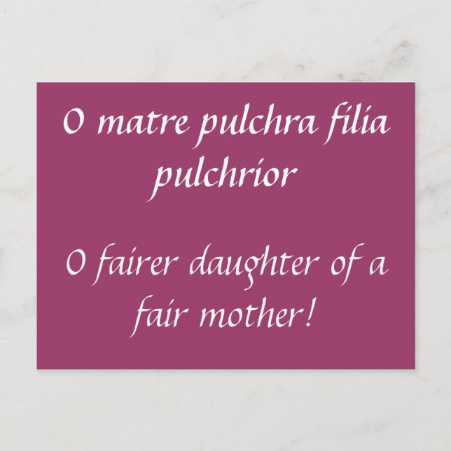 Fair daughter, fair mother - Horace quote Postcard (Front)