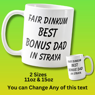 Fair Dinkum BEST BONUS DAD in Straya (Australia)  Coffee Mug