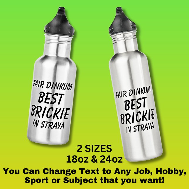 Fair Dinkum BEST BRICKIE (Bricklayer) in Straya 532 Ml Water Bottle (Creator Uploaded)