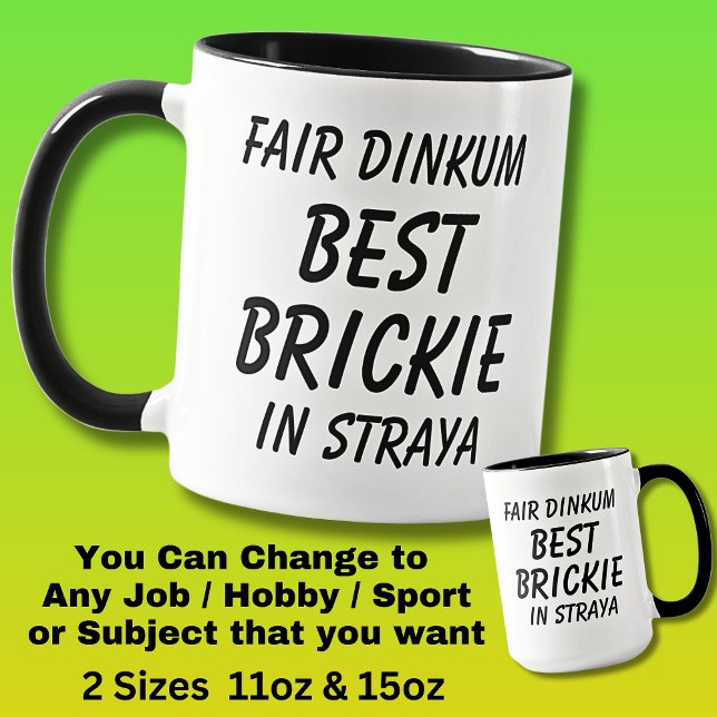 Fair Dinkum BEST BRICKIE (Bricklayer) in Straya Mug (Creator Uploaded)