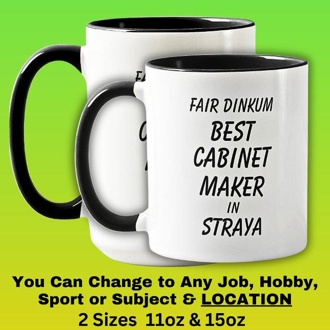 Fair Dinkum BEST CABINET MAKER in Straya Mug (Creator Uploaded)