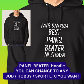 Fair Dinkum BEST PANEL BEATER in Straya Hoodie