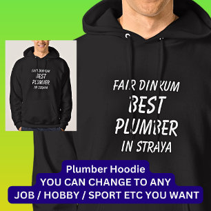 Fair Dinkum Best PLUMBER in Straya Hoodie