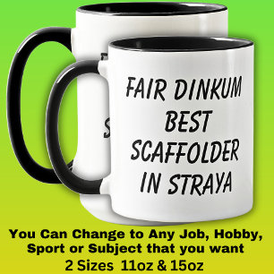 Fair Dinkum BEST SCAFFOLDER in Straya Mug