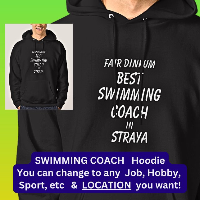 Fair Dinkum BEST SWIMMING COACH in Straya  Hoodie (Creator Uploaded)