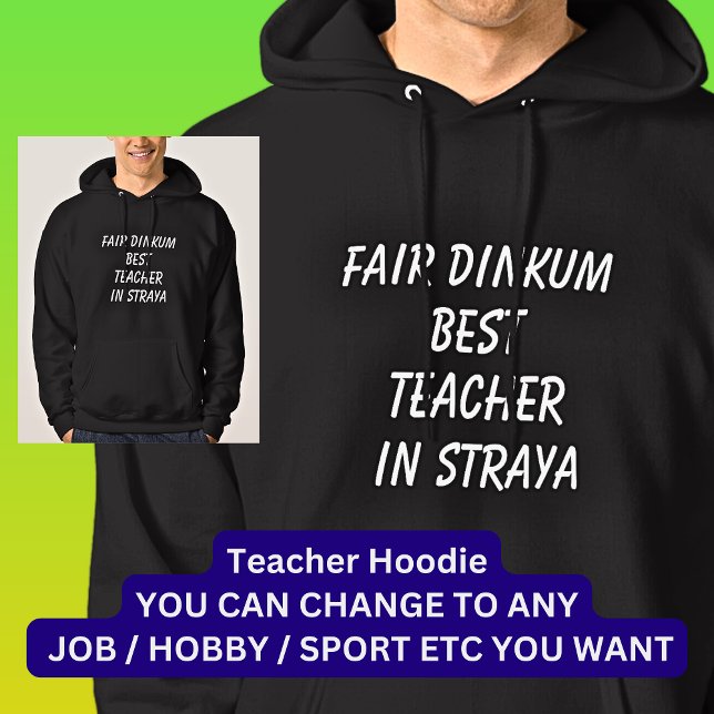 Fair Dinkum BEST TEACHER in Straya Hoodie (Creator Uploaded)