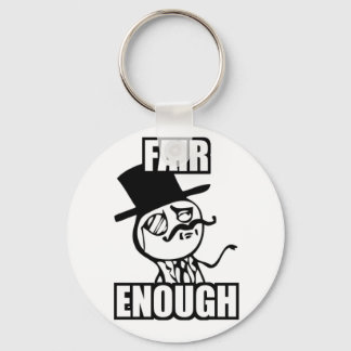 Fair Enough Meme Key Ring