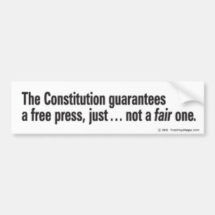 Fair press? (alternate wording) bumper sticker