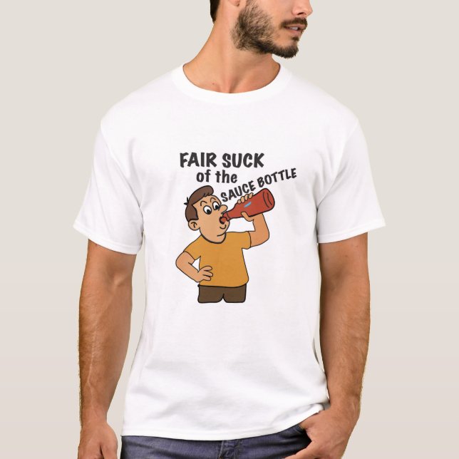 Fair Suck of the Sauce Bottle Tee (Front)