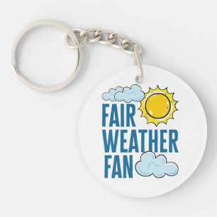 Fair Weather Fan Meteorologist Weatherman Key Ring