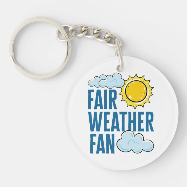 Fair Weather Fan Meteorologist Weatherman Key Ring (Front)