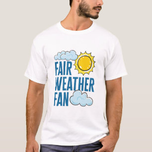 Fair Weather Fan Meteorologist Weatherman T-Shirt