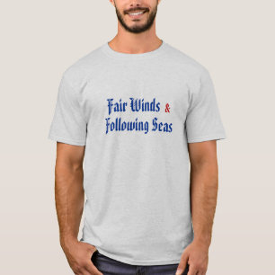 Fair Winds & Following Seas T-Shirt