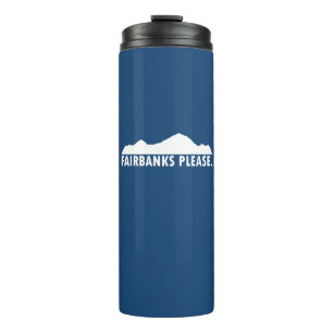 Fairbanks Alaska Please Thermal Tumbler
