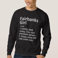 Fairbanks Girl Ak Alaska Funny City Home Roots