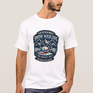 Fairbanks Snow Maulers (Full Contact Golf) T-shirt