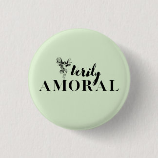 Fairies are Verily Amoral 3 Cm Round Badge