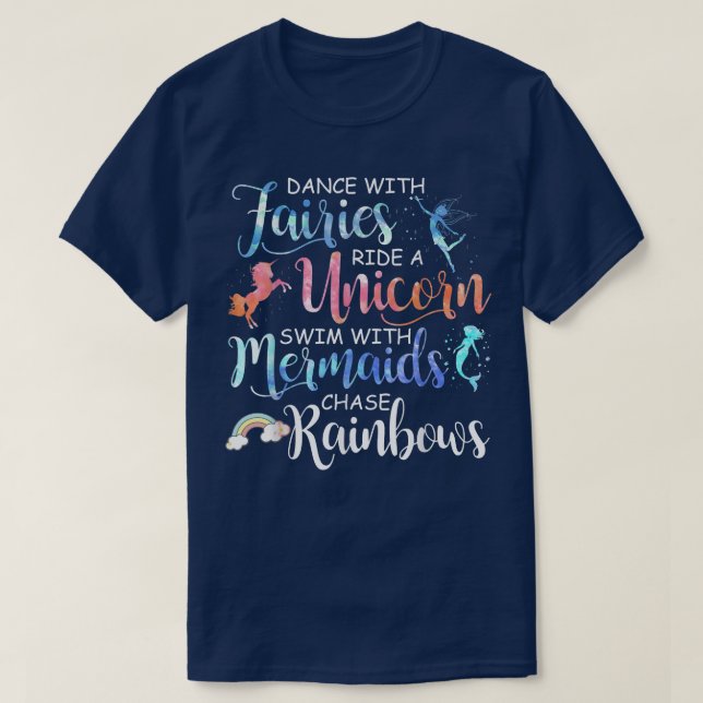 Fairies, Unicorns, Mermaids and Rainbows Funny  T-Shirt (Design Front)