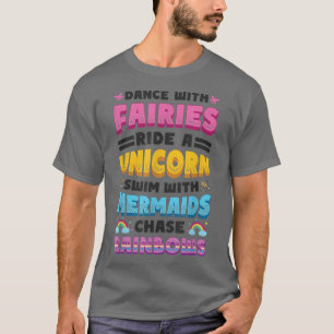 Fairies Unicorns Mermaids Raindbows Love Fairytal T-Shirt