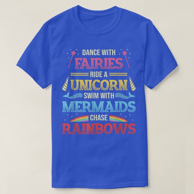 Fairies Unicorns Mermaids RaindbowsLove Fairytale  T-Shirt (Design Front)