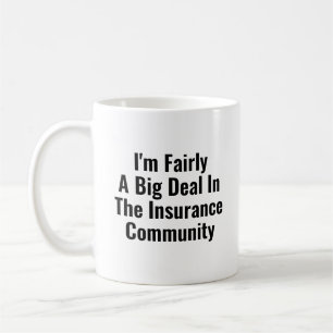Fairly Big Deal In Funny Insurance Agent Broker Coffee Mug