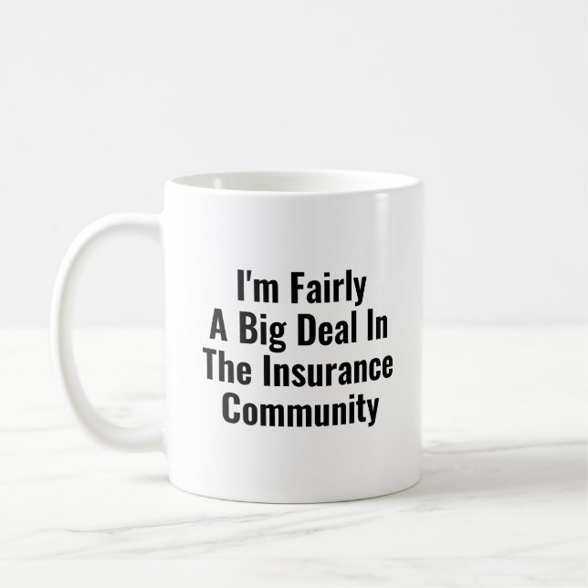 Fairly Big Deal In Funny Insurance Agent Broker Coffee Mug (Left)