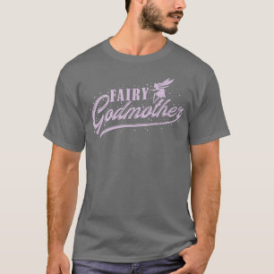Fairy Fairy Godmother T-Shirt