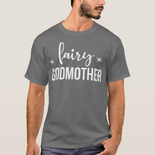 Fairy Godmother Cute for Woman Aunt Family T-Shirt