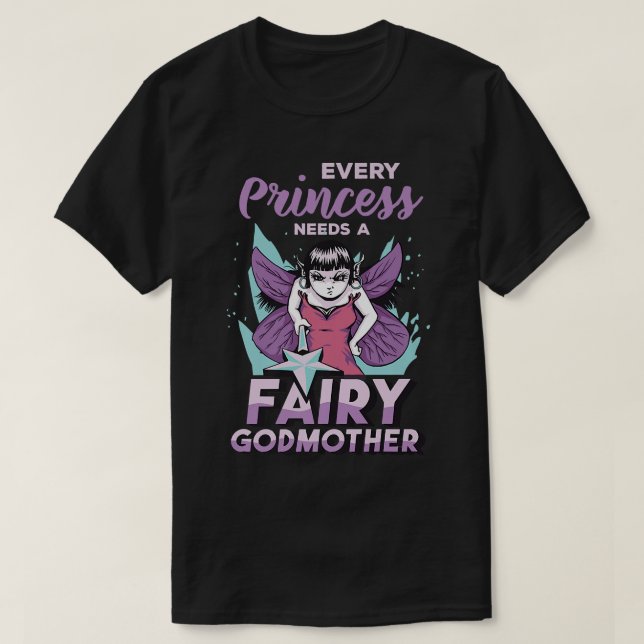 Fairy Godmother Present For Women Cool Princess Go T-Shirt (Design Front)