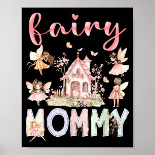 Fairy Mummy Magical Floral Funny Birthday Girl Poster