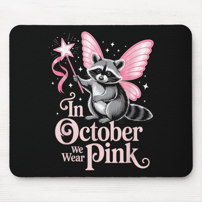 Fairy Racoon In October We Wear Pink Breast Cance Mouse Mat (Front)