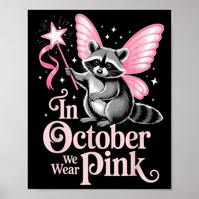Fairy Racoon In October We Wear Pink Breast Cance Poster (Front)