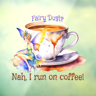 Fairy Runs on Coffee Window Cling
