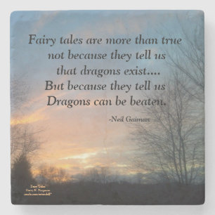 FAIRY TALES ARE MORE THAN TRUE SUNSET STONE COAST COASTER
