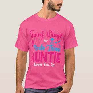 Fairy Wings Or Pirate Things Gender Reveal Auntie T-Shirt