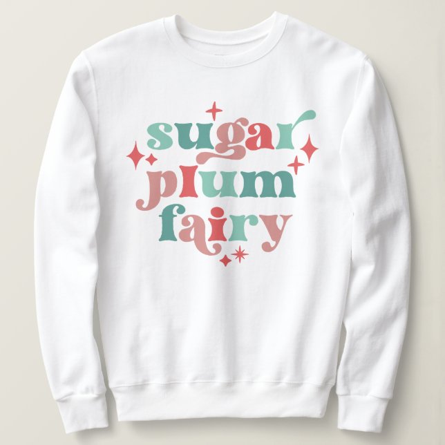 Fairycore Sugar Plum Fairy Typography Art Sweatshirt (Design Front)