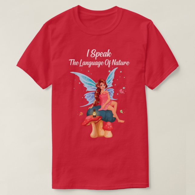 FairycoreI Speak The Language Of NatureFairiesFair T-Shirt (Design Front)