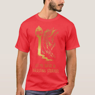 FairycoreLet Me Bathe In Everlasting StardustsFair T-Shirt