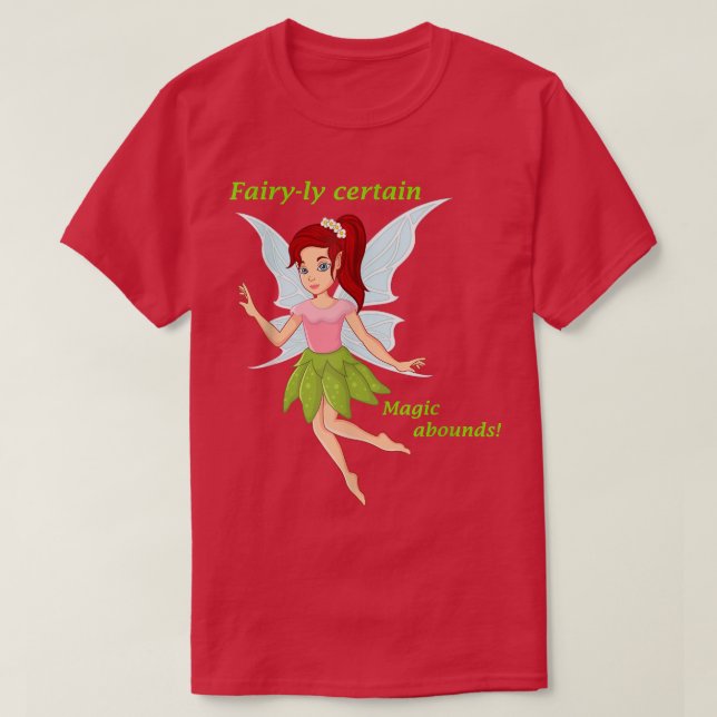 Fairyly certain Cute fun fairy bringing magic for  T-Shirt (Design Front)