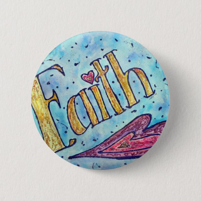 Faith 6 Cm Round Badge (Front)