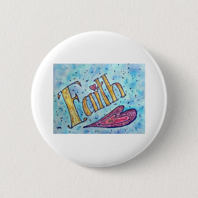 Faith 6 Cm Round Badge (Front)