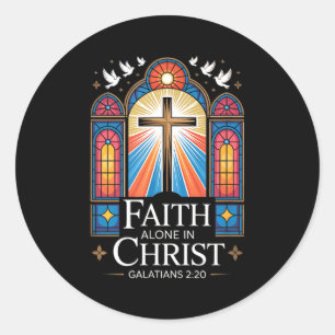 Faith Alone In Christ Cross Galatians 2_20  Classic Round Sticker