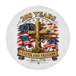 Faith and Freedom 250 Years Patriotic Cross Cutting Board
