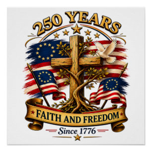 Faith and Freedom 250 Years Patriotic Cross Poster