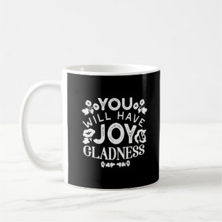 Faith and Happiness – Joy and Gladness Quotes Coffee Mug