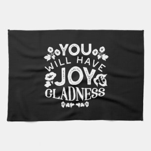Faith and Happiness – Joy and Gladness Quotes Tea Towel
