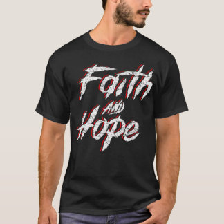 Faith and hope T-Shirt
