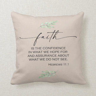 Faith Bible Verse from Hebrews 11:1 Cushion