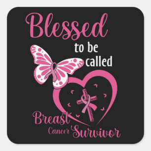Faith Blessed To be called Breast Cancer Survivor Square Sticker