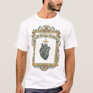 Faith Brings Healing T-ShirtT-Shirt T-Shirt